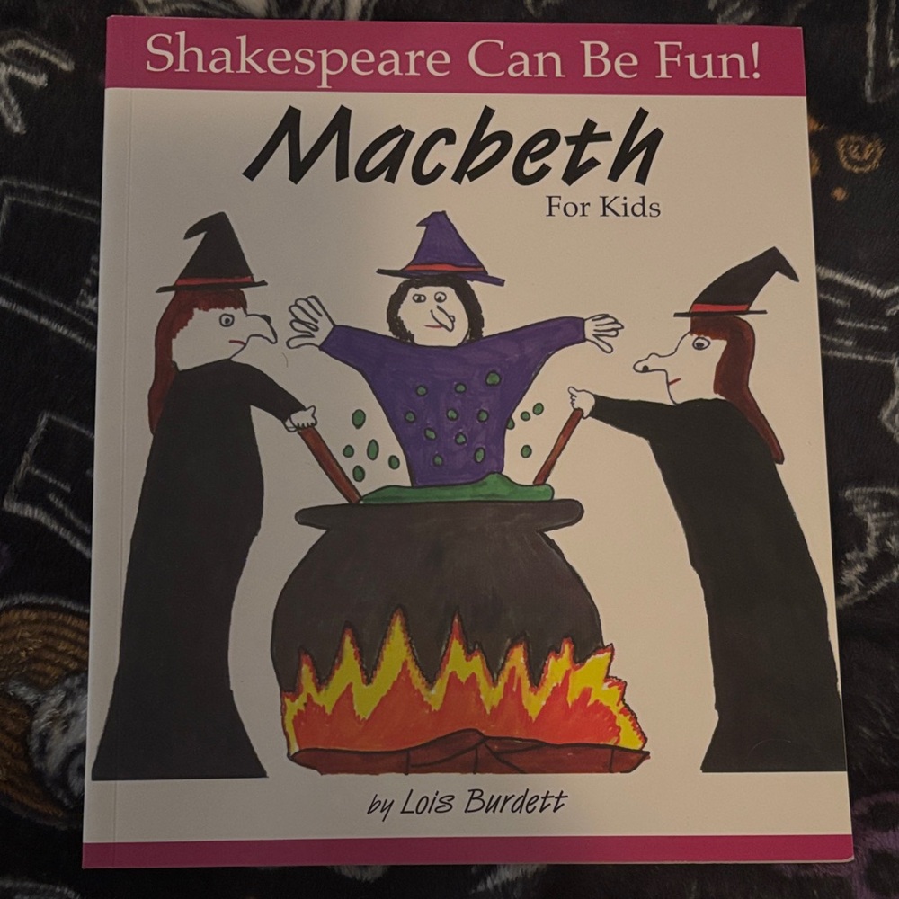 Shakespeare Can Be Fun! Macbeth for Kids Book by Lois Burdett